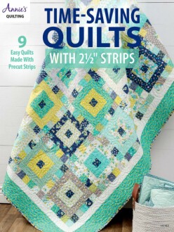 Time-Saving Quilts with 2 1/2" Strips